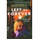 Left of Forever: A second-chance romance with yearning, angst and a road trip to HEA