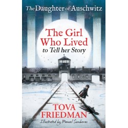 The Daughter of Auschwitz: The Girl who Lived to Tell her Story (Children's Adaptation)