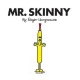 Mr. Skinny