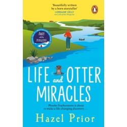 Life and Otter Miracles: The perfect feel-good book from the -1 bestselling author of Away with the Penguins