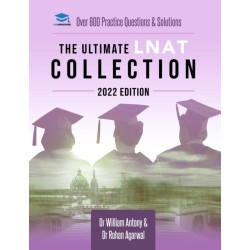 The Ultimate LNAT Collection: 2022 Edition: A comprehensive LNAT Guide for 2022 - contains hints and tips, practice questions, mock paper worked solutions, essay techniques, and advice from LNAT examiners - brand new and updated for 2022 admissions.