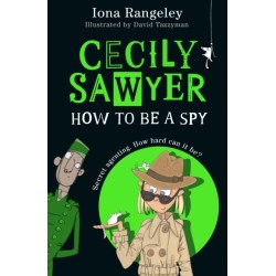 Cecily Sawyer: How To Be a Spy