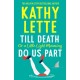 Till Death, or a Little Light Maiming, Do Us Part: a hilarious and raunchy romp from the wickedly witty bestselling author