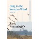 Sing to the Western Wind: A Novel