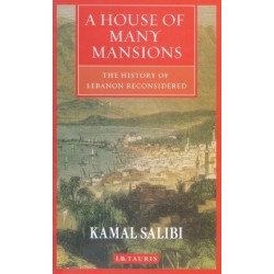 A House of Many Mansions: The History of Lebanon Reconsidered