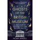 Ghosts of the British Museum: A True Story of Colonial Loot and Restless Objects