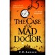 The Case of the Mad Doctor: Inspired by the true story of Jamaica's first serial killer