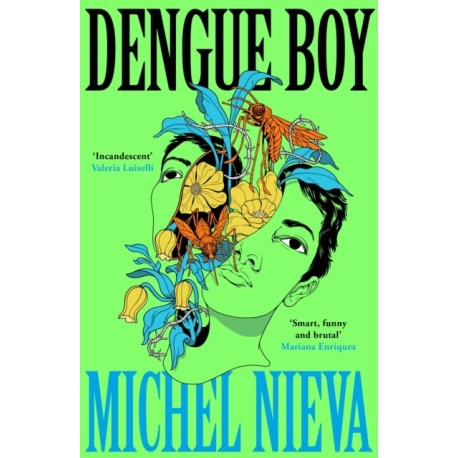 Dengue Boy: 'Smart, funny and brutal' Mariana Enriquez
