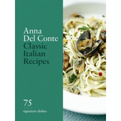 Classic Italian Recipes: 75 signature dishes