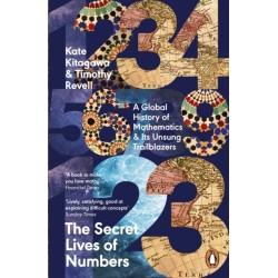 The Secret Lives of Numbers: A Global History of Mathematics & Its Unsung Trailblazers