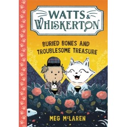 Watts & Whiskerton: Buried Bones and Troublesome Treasure