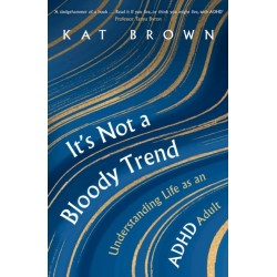 It's Not A Bloody Trend: Understanding Life as an ADHD Adult