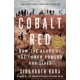 Cobalt Red: How the Blood of the Congo Powers Our Lives