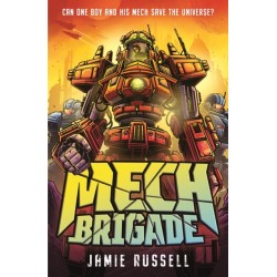 Mech Brigade: A fast-paced middle grade science fiction action adventure, perfect for fans of gaming and tech, by the author of SkyWake
