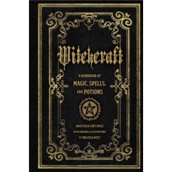 Witchcraft: A Handbook of Magic Spells and Potions