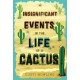 Insignificant Events in the Life of a Cactus