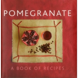 Pomegranate: A Book of Recipes
