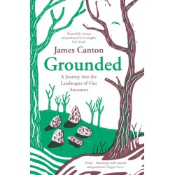 Grounded: A Journey into the Landscapes of Our Ancestors