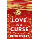 Love is a Curse: A spellbinding, gothic love story for 2025, from the Richard and Judy bestselling author of A Boy Made of Blocks