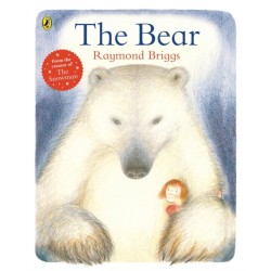 The Bear: A classic tale about the magic of friendship from Raymond Briggs