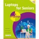 Laptops for Seniors in easy steps: Covers all laptops with the Windows 11 2024 Update