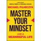 Master Your Mindset: Live a Meaningful Life