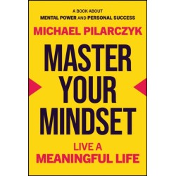 Master Your Mindset: Live a Meaningful Life