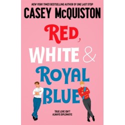 Red, White & Royal Blue: A Royally Romantic Enemies to Lovers Bestseller