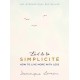 L'art de la Simplicite (The English Edition): How to Live More With Less