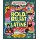 Bold, Brilliant and Latine: Meet 52 Latine and Hispanic Heroes from Past and Present