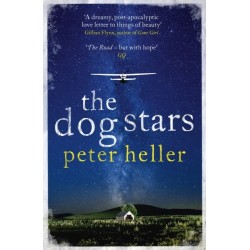 The Dog Stars: The hope-filled story of a world changed by global catastrophe