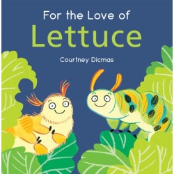 For the Love of Lettuce