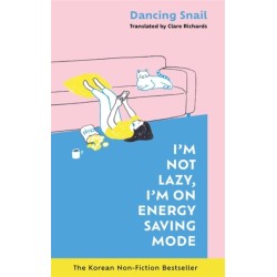 I'm Not Lazy, I'm on Energy Saving Mode: The Korean Non-Fiction Bestseller