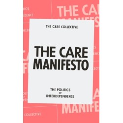 The Care Manifesto: The Politics of Interdependence
