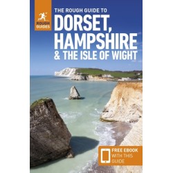 The Rough Guide to Dorset, Hampshire & the Isle of Wight: Travel Guide with eBook