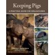 Keeping Pigs: A Practical Guide for Smallholders