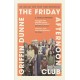The Friday Afternoon Club: The 'wise, funny and generous' New York Times bestseller