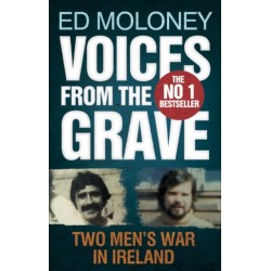 Voices from the Grave: Two Men's War in Ireland