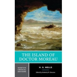 The Island of Doctor Moreau: A Norton Critical Edition