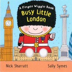 Busy Little London: A Finger Wiggle Book