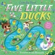 Five Little Ducks: A Nursery Rhyme Counting Book for Toddlers