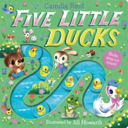 Five Little Ducks: A Nursery Rhyme Counting Book for Toddlers