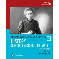 Pearson Edexcel International GCSE (9-1) History: Changes in Medicine, c1848–c1948 Student Book