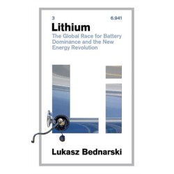 Lithium: The Global Race for Battery Dominance and the New Energy Revolution