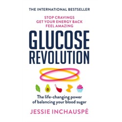 The Glucose Revolution: The life-changing power of balancing your blood sugar