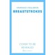 Breaststrokes: 'A study of womanhood, vulnerability, and the secrecy of the inner-life'  – Rowan Hisayo Buchanan