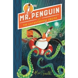 Mr Penguin and the Catastrophic Cruise: Book 3