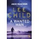 A Wanted Man: (Jack Reacher 17)
