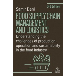 Food Supply Chain Management and Logistics: Understanding the Challenges of Production, Operation and Sustainability in the Food Industry