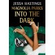 Magnolia Parks: Into the Dark: Book 5 – The BRAND NEW book in the Magnolia Parks Universe series